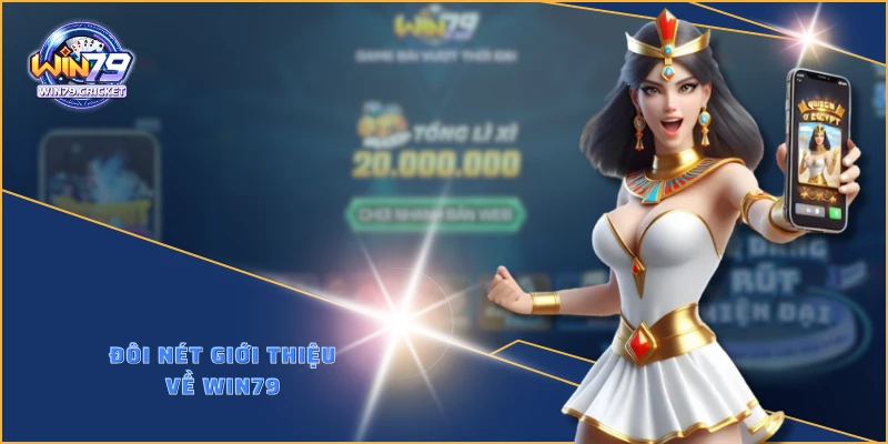 Đôi nét giới thiệu về WIN79