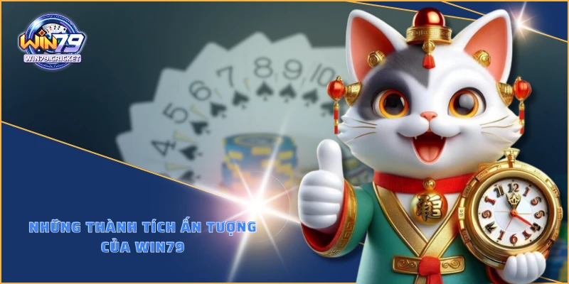 Những thành tích ấn tượng của WIN79